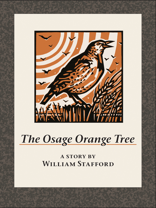 Title details for The Osage Orange Tree by William Stafford - Wait list